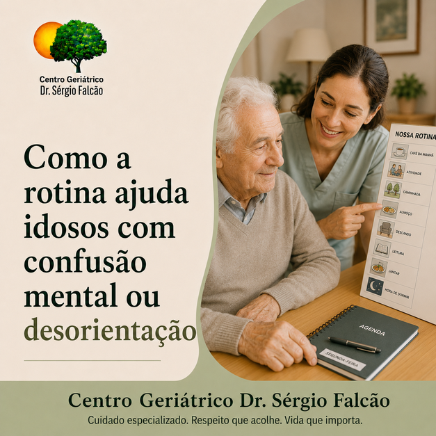 Como a rotina ajuda idosos com confusão mental ou desorientação 1 clínica-de-repouso-em-campo-grande-rj-centro-geriatrico-dr-sergio-falcao1